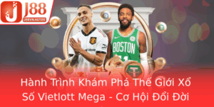 Hanh Trinh Kham Pha The Gioi Xo So Vietlott Mega Co Hoi Oi Oi That Su