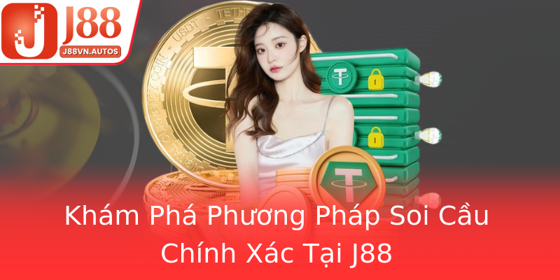 Khám Phá Phương Pháp Soi Cầu Chính Xác Tại J88