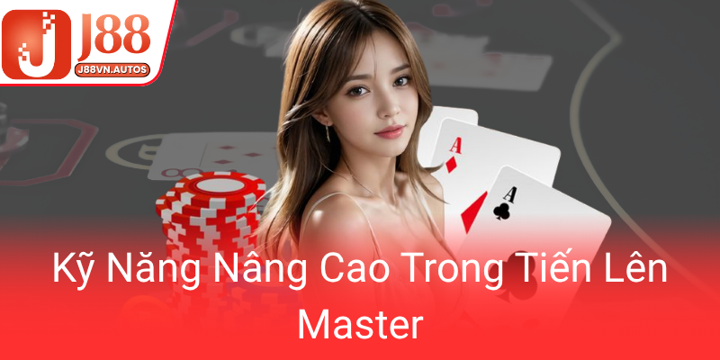 Ky Nang Nang Cao Trong Tien Len Master0