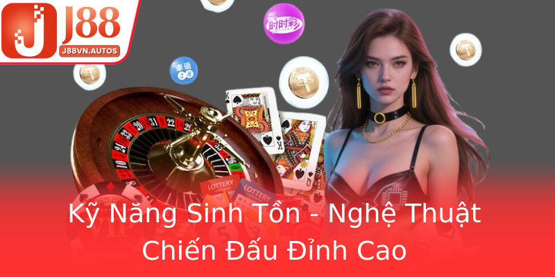 Kỹ Năng Sinh Tồn - Nghệ Thuật Chiến Đấu Đỉnh Cao