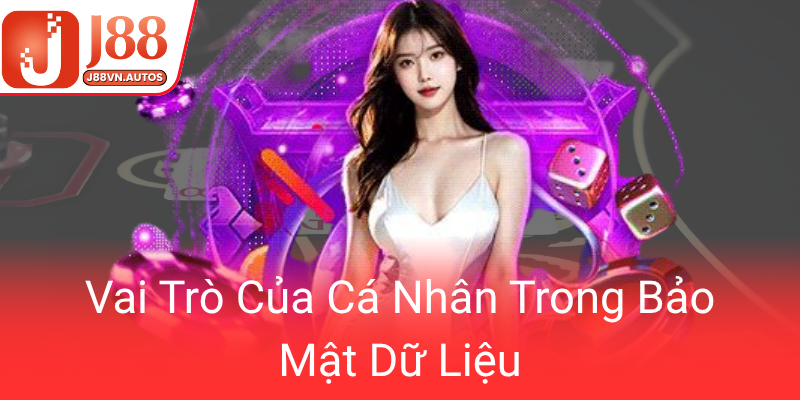 Vai Tro Cua Ca Nhan Trong Bao Mat Du Lieu0